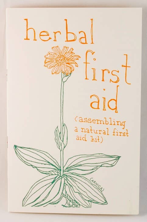 Herbal First Aid: Assembling a Natural First Aid Kit (Zine)