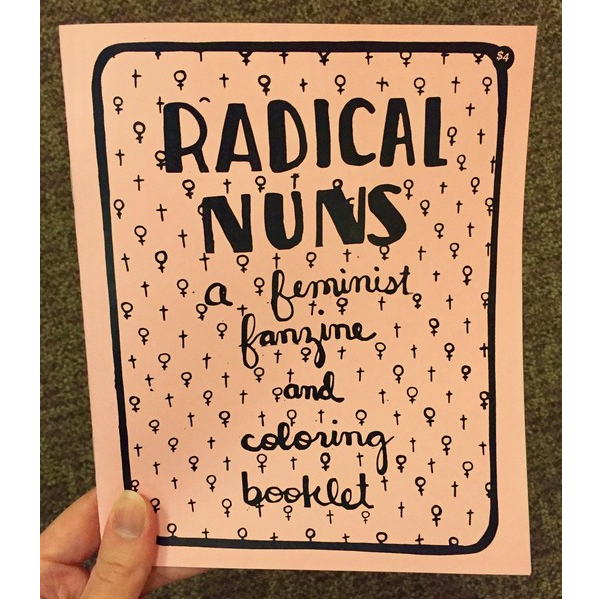 Radical Nuns: A Feminist Fanzine &amp; Coloring Booklet